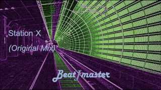 Beatmaster J - Station X (Original Mix)