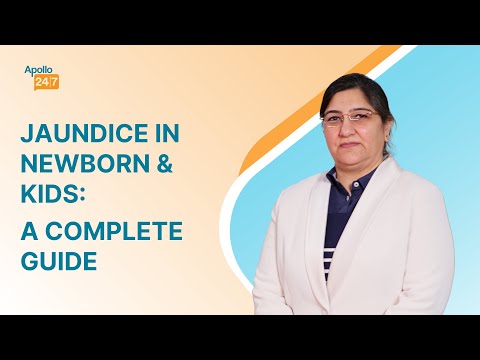 Jaundice in Newborns & Kids (Complete Guide by Pediatrician) | Dr Smita Malhotra | Apollo 24|7