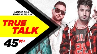 Jassi Gill  True Talk (Official Video)  Sukh E  Ka