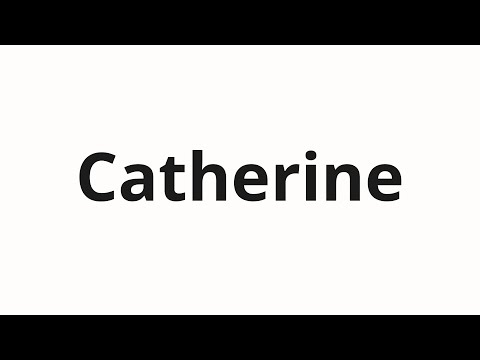 How to pronounce Catherine