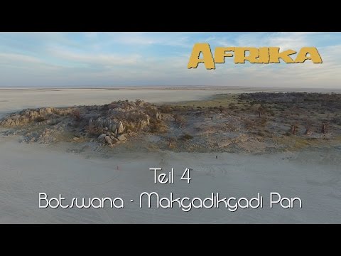 Afrika in 4K - Teil 4 - Makgadikgadi Pan / Botswana