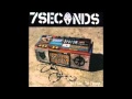 7 Seconds - The Music, The Message 