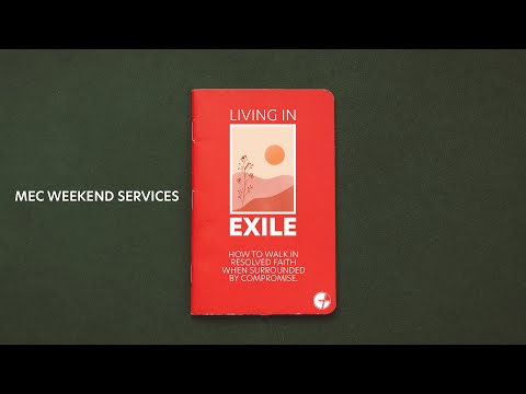 MEC Weekend Services - Living in Exile | 11:15AM | 7/3/22