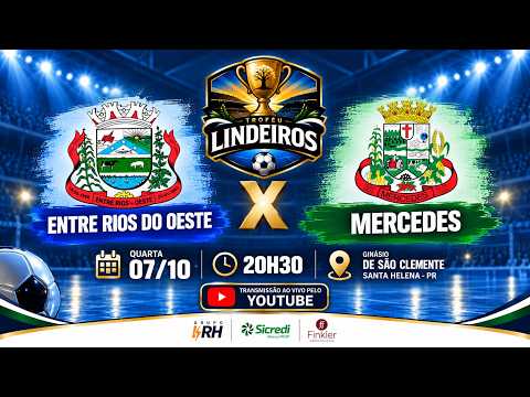 AO VIVO | Entre Rios do Oeste x Mercedes | Troféu Lindeiros de Futsal 2026