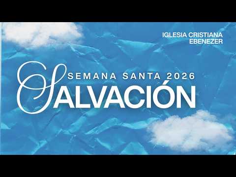 Tema: "La mochila de los fracasos" - 02/04/26 - Semana Santa - Iglesia Cristiana Ebenezer