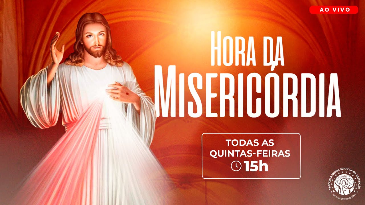 Hora da Misericórdia - 06/02/2025 - 15h00