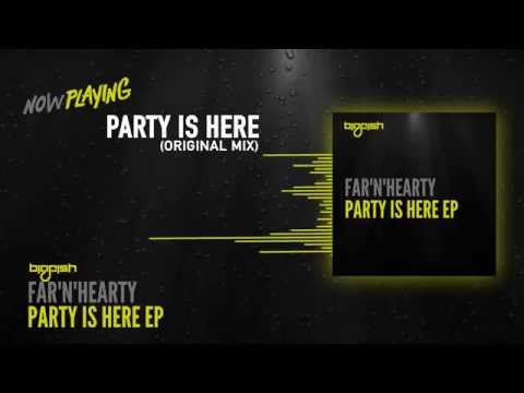 Far'N'Hearty - Party Is Here EP [PREVIEW] [Big Fish Recordings]