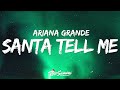 Ariana Grande - Santa Tell Me 🎄 Lyrics