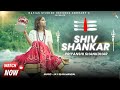 Shiv Shankar Official Video Priyanshi Shankdar Mafias Studioz Bholenath Latest Song 2025