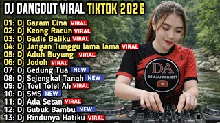 Download lagu DJ DANGDUT VIRAL TIKTOK TERBARU 2026 | DJ GARAM CINA - KEONG RACUN - FULL ALBUM SLOW FULL BASS  mp3