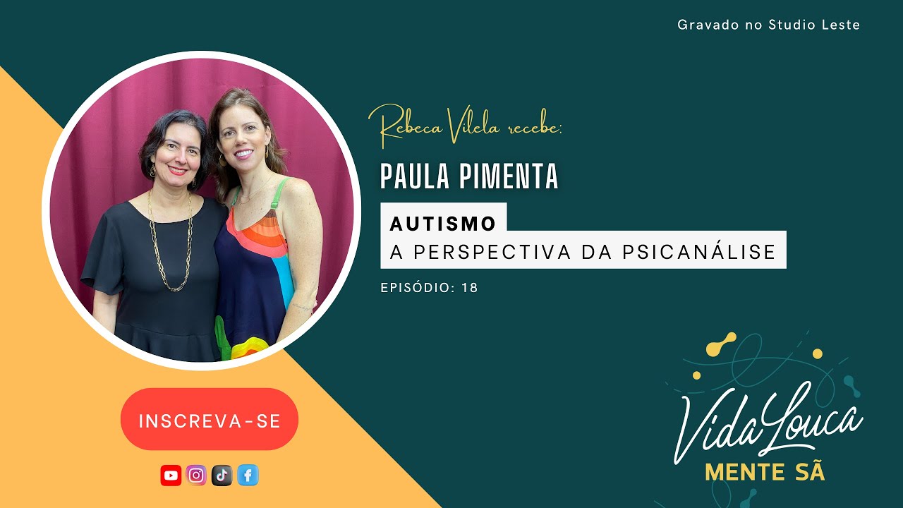 T.3 Ep.18 - Autismo - A perspectiva da Psicanálise