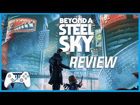 Beyond A Steel Sky Review - Point and Click with a Twist