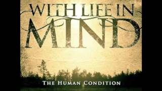 With Life In Mind - The Human Condition