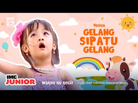 Gelang Sipatu Gelang 🐮 Mari Pulang 👋 ( Waktu Ku Kecil ) IMC JUNIOR
