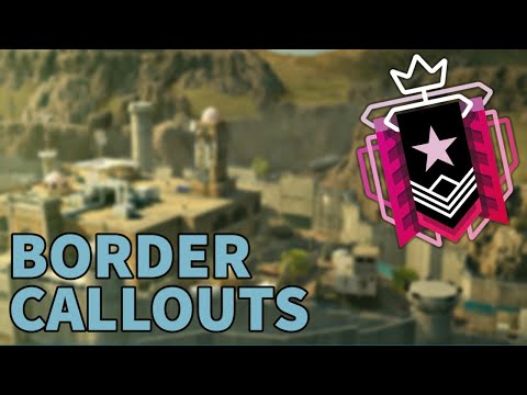 *2024* ALL Callouts You Need For Border - Rainbow Six Siege