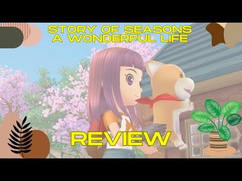 Is Story of Seasons: A Wonderful Life REALLY Wonderful? (Review)