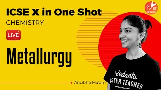 Metallurgy in One Shot | ICSE 10 Chemistry Chapter 7 | Selina Solution | Vedantu 9 and 10 English