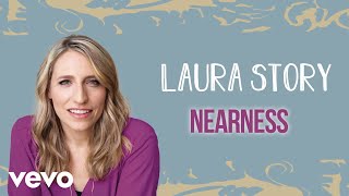 Laura Story - Nearness (Official Audio)