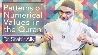 Video: Patterns of Numerical Values in the Quran - Shabir Ally