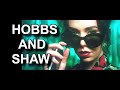 Hattie Fights Hobbs The Rock Ft NEXT LEVEL A Ton Wyld Fast Furious Hobbs Shaw 2019