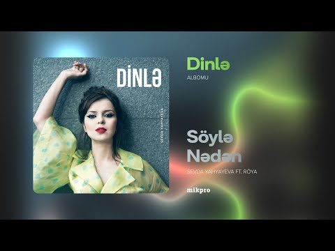 Sevda Yahyayeva ft. Röya Ayxan — Söylə Nədən | 2011