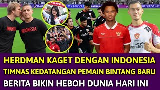 Download lagu 🔴 PADAHAL BARU TIBA DI INDONESIA !! JOHN HERDMAN DAN STAF KAGET ~ TIMNAS KEDATANGAN PEMAIN BINTANG mp3