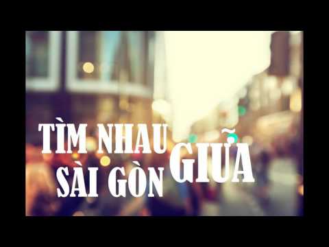 Tìm nhau giữa Sài Gòn - Đỗ Phú Quý