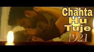 Chahta Hu Tujhe | 1921 Song | Ankit Tiwari | Zarine Khan | Karan Kundra | Vikram Bhatt