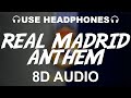 Real Madrid Official Anthem (8D AUDIO) | Hala Madrid Y Nada Más | Theme Song