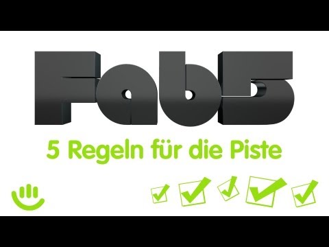 Fünf Regeln für die Piste - Fab5