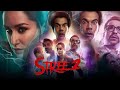 Stree 2 Full Movie Shraddha Kapoor Rajkumar Rao Pankaj Tripathi Review Details