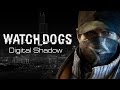 Digital Shadow - Watch Dogs [rus sub] 