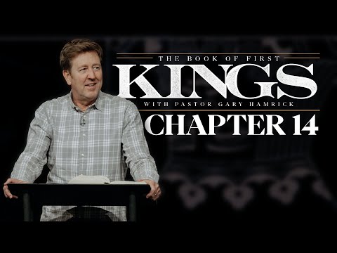 Verse by Verse Bible Study  |  1 Kings 14  |  Gary Hamrick