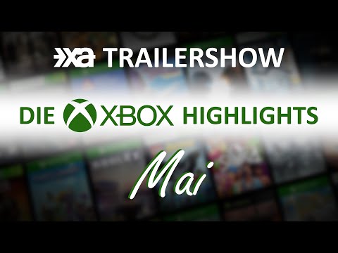 Xbox Spiele-Highlights im Mai 2022 - Die XA Trailershow