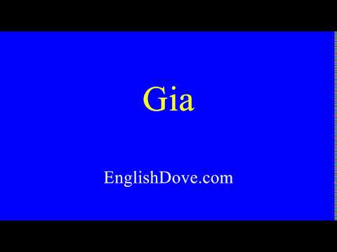 How to pronounce Gia in American English.