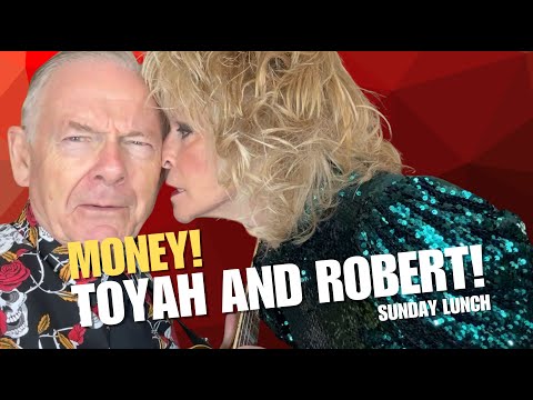 Toyah & Robert’s Sunday Lunch - MONEY!