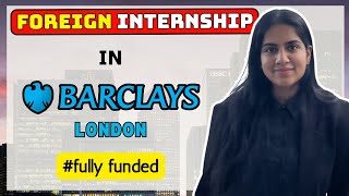 FOREIGN INTERNSHIP in Barclays, LONDON 💰✈️ #internship2025 #fullyfundedscholarships  @BarclaysUK