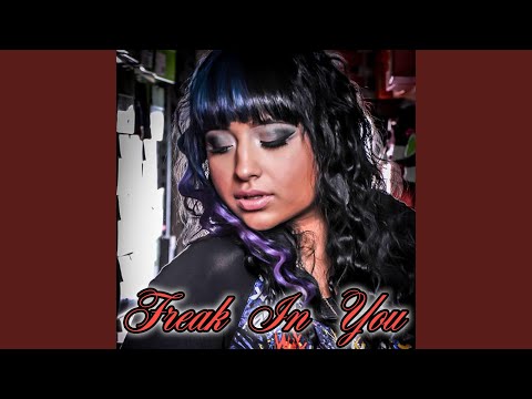 Freak in You
