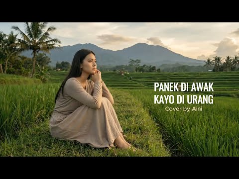 Panek Di Awak Kayo Di Urang - Cover by Aini