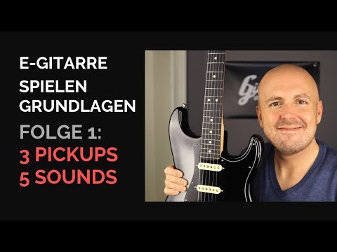 E-Gitarre spielen - Grundlagen - Wann verwendet man welchen Tonabnehmer?