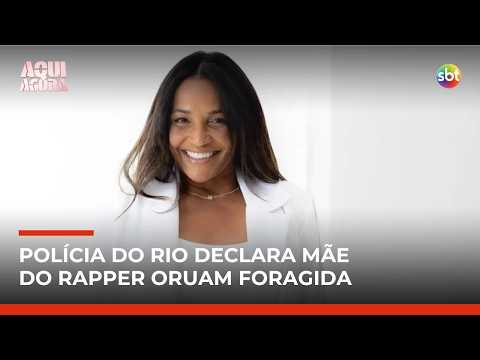 Mãe de Oruam é considerada foragida, diz Polícia do Rio | #AquiAgora