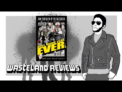 Best.Movie.Year.Ever.: How 1999 Blew Up the Big Screen (2020) - Wasteland Book Review