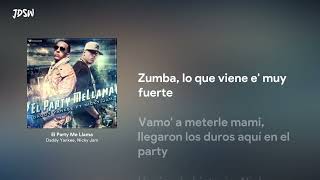 El Party Me Llama - Daddy Yankee, Nicky Jam [Letra / Lyrics]