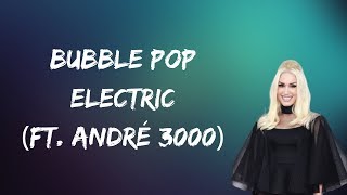 Gwen Stefani - Bubble Pop Electric (Lyrics)