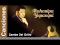 Atahualpa Yupanqui - Zamba Del Grillo