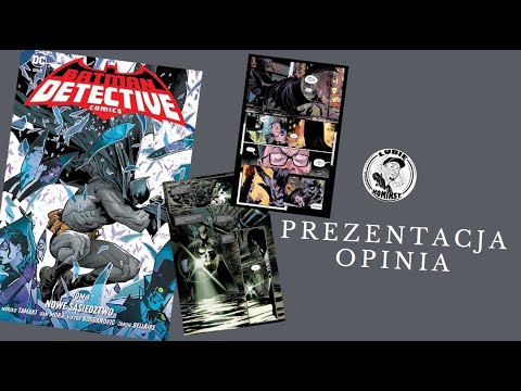 Detective Comics Batman Tom 1 - Nowe sąsiedztwo - #604 Prezentacja i opinia