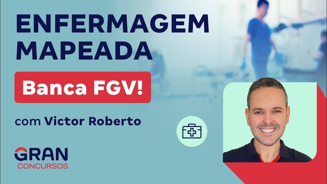 Enfermagem Mapeada: Banca FGV! com Victor Roberto
