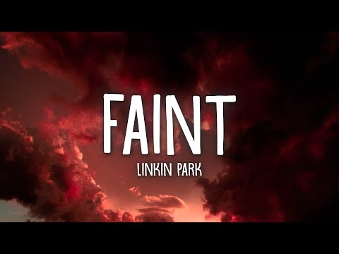 Linkin Park - Faint (Lyrics)