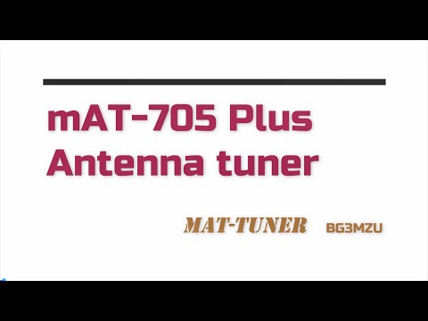 mAT-705Plus tuner introduction and demonstration