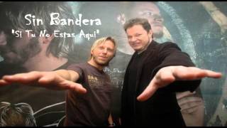 Si Tu No Estas Aqui Sin Bandera